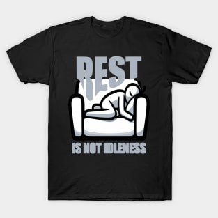 Rest Is Not Idleness T-Shirt